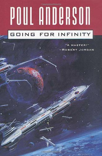 Stock image for Going For Infinity: A Literary Journey (Poul Anderson Collection) for sale by Booketeria Inc.