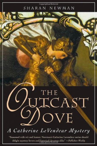 Imagen de archivo de The Outcast Dove: A Catherine LeVendeur Mystery (Catherine Levendeur Mysteries) a la venta por Wonder Book