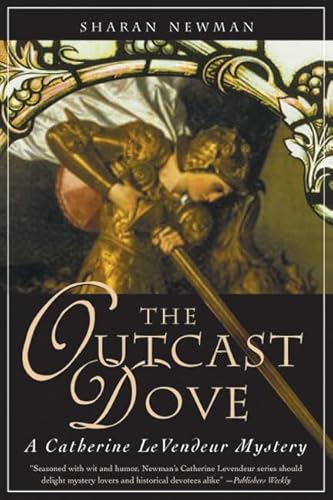 Stock image for The Outcast Dove: A Catherine LeVendeur Mystery (Catherine Levendeur Mysteries) for sale by Wonder Book