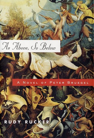 Stock image for As Above, So Below: A Novel of Peter Bruegel for sale by SecondSale