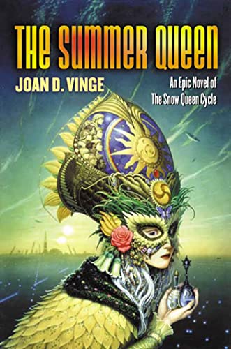 The Summer Queen: An Epic Novel of the Snow Queen Cycle (Snow Queen, 3) (9780765304469) by Vinge, Joan D.