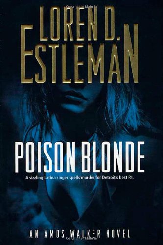 9780765304476: Poison Blonde: An Amos Walker Novel (Estleman, Loren D.)