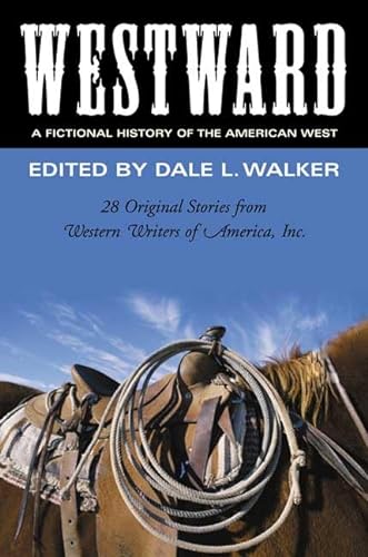 Stock image for Westward : A Fictional History of the American West for sale by Better World Books