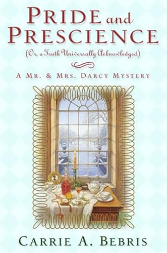 Beispielbild fr Pride and Prescience: Or, A Truth Universally Acknowledged (Mr. and Mrs. Darcy Mysteries) zum Verkauf von HPB Inc.