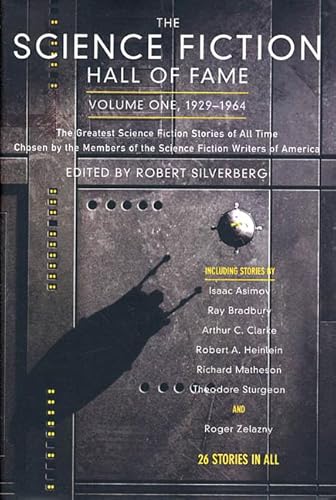 9780765305367: The Science Fiction Hall of Fame, Volume One 1929-1964: The Greatest Science Fiction Stories of All Time Chosen by the Members of the Science Fiction Writers of America (SF Hall of Fame)