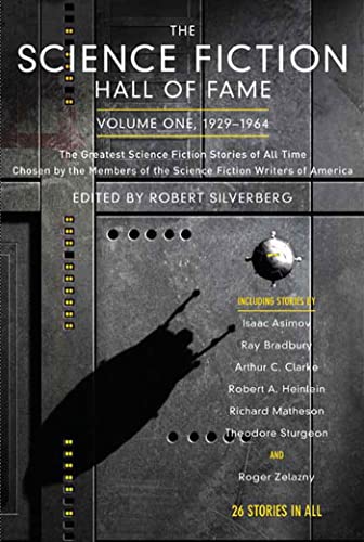 9780765305374: The Science Fiction Hall of Fame, Volume One 1929-1964: The Greatest Science Fiction Stories of All Time Chosen by the Members of the Science Fiction: ... Fiction Writers Of America (SF Hall of Fame)