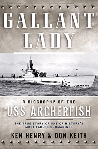 Beispielbild fr Gallant Lady: A Biography of the USS Archerfish zum Verkauf von SecondSale