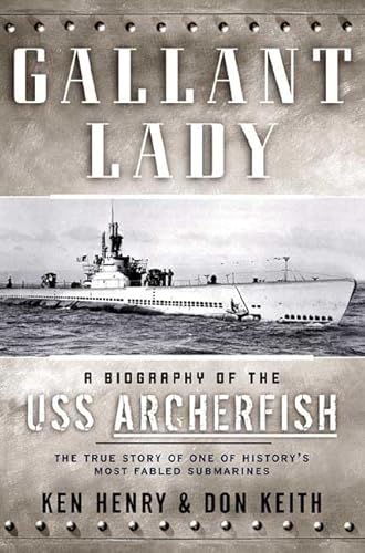 Beispielbild fr Gallant Lady: A Biography of the USS Archerfish zum Verkauf von Decluttr