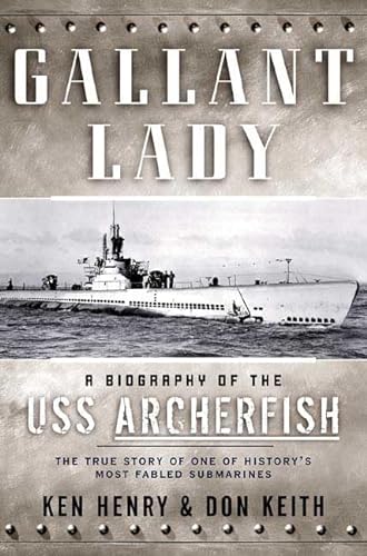 Imagen de archivo de Gallant Lady: A Biography of the USS Archerfish a la venta por Decluttr