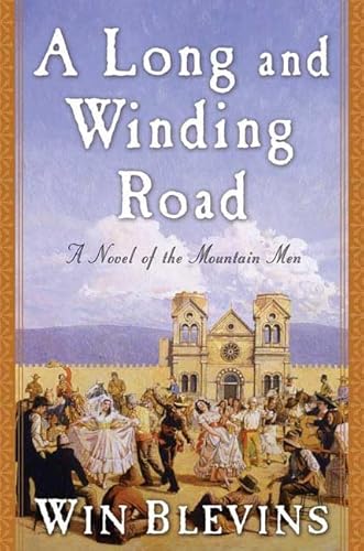 Beispielbild fr A Long and Winding Road : A Novel of the Mountain Men zum Verkauf von Better World Books: West