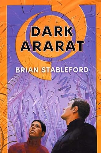 Dark Ararat (Emortality) (9780765305961) by Stableford, Brian