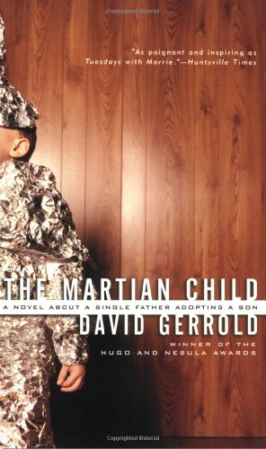 Beispielbild fr The Martian Child: A Novel About A Single Father Adopting A Son zum Verkauf von Wonder Book