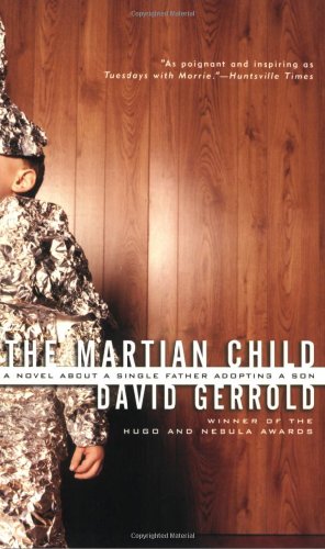 Stock image for The Martian Child: A Novel About A Single Father Adopting A Son for sale by Wonder Book