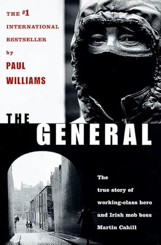 Beispielbild fr The General : The True Story of Working Class Hero and Irish Mob Boss zum Verkauf von Better World Books