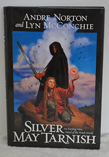 Beispielbild fr Silver May Tarnish (Witch World Chronicles) zum Verkauf von Books-FYI, Inc.