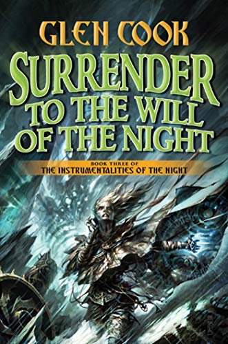 Stock image for Surrender to the Will of the Night: Book Three of the Instrumentalities of the Night (Instrumentalities of the Night, 3) for sale by ThriftBooks-Dallas