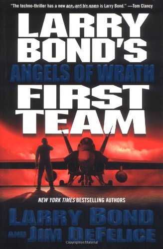Imagen de archivo de Larry Bond's First Team: Angels of Wrath a la venta por ThriftBooks-Atlanta