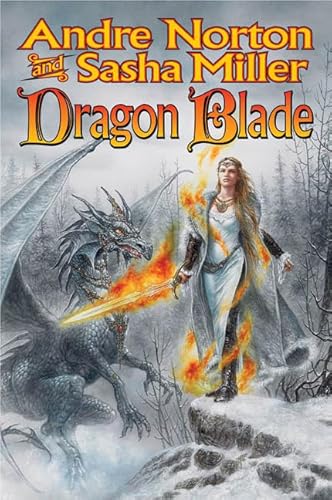 Dragon Blade: The Book of the Rowan, Volume Four of the Circle of Oak, Yew, Ash, and Rowen