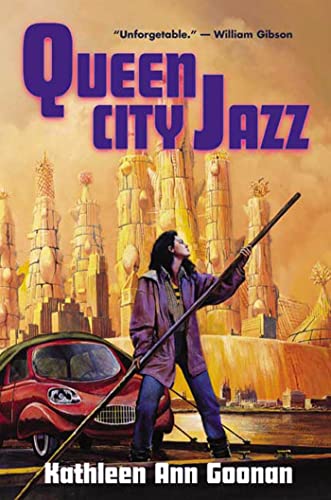 Queen City Jazz (9780765307514) by Goonan, Kathleen Ann