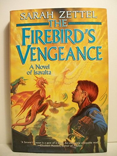 9780765308122: The Firebird's Vengeance: A Novel of Isavalta