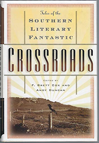 Stock image for Crossroads: Tales of the Southern Literary Fantastic for sale by SecondSale