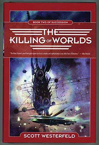 THE KILLING OF WORLDS: BOOK TWO OF SUCCESSION