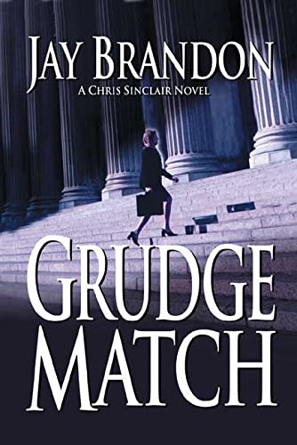 9780765308924: Grudge Match: A Chris Sinclair Novel (Brandon, Jay)