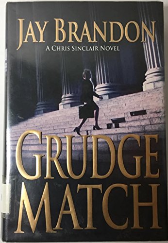 9780765308924: Grudge Match: A Chris Sinclair Novel (Brandon, Jay)