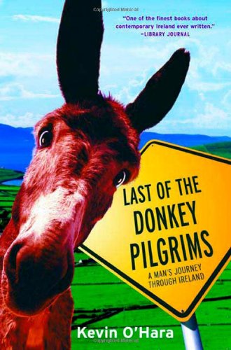 Stock image for Last of the Donkey Pilgrims : One Man's Journey to Discover His Roots for sale by Better World Books: West