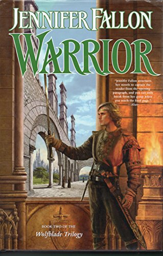 Imagen de archivo de Warrior (The Hythrun Chronicles: Wolfblade Trilogy, Book 2) a la venta por Jenson Books Inc