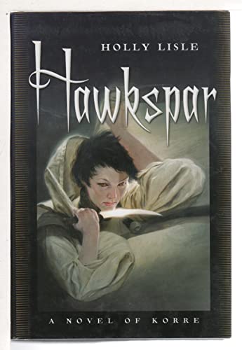Beispielbild fr Hawkspar: A Novel of Korre zum Verkauf von Wonder Book