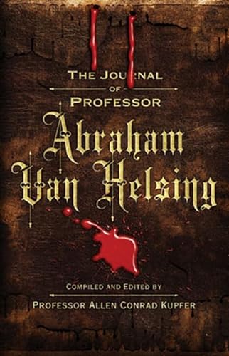 Stock image for The Journal of Professor Abraham Van Helsing for sale by Better World Books