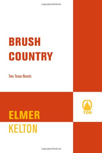 Imagen de archivo de Brush Country: Two Texas Novels a la venta por SecondSale