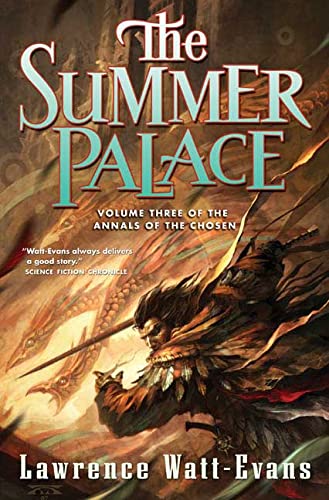 The Summer Palace (Annals of the Chosen, Vol. 3) (9780765310286) by Watt-Evans, Lawrence