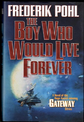 9780765310491: The Boy Who Would Live Forever