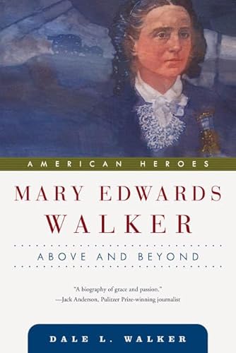 Beispielbild fr Mary Edwards Walker: Above and Beyond (American Heroes) zum Verkauf von Books of the Smoky Mountains