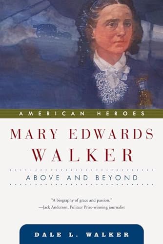 Stock image for Mary Edwards Walker: Above and Beyond (American Heroes) for sale by Books of the Smoky Mountains