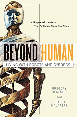 Imagen de archivo de Beyond Human: Living With Robots and Cyborgs a la venta por BookHolders