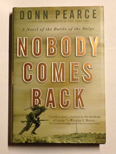 Stock image for Nobody Comes Back: A Novel of the Battle of the Bulge for sale by BookHolders