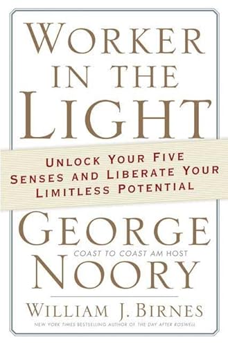 Beispielbild fr Worker in the Light: Unlock Your Five Senses and Liberate Your Limitless Potential zum Verkauf von SecondSale