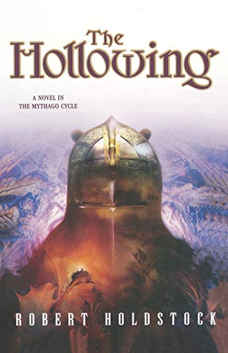 Stock image for The Hollowing (Mythago Cycle) for sale by Wonder Book