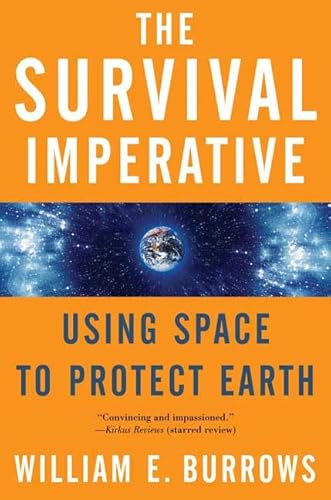 Beispielbild fr The Survival Imperative: Using Space to Protect Earth zum Verkauf von WorldofBooks