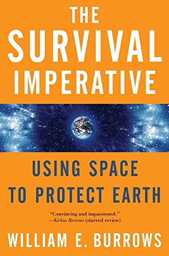 Imagen de archivo de The Survival Imperative: Using Space to Protect Earth a la venta por WorldofBooks