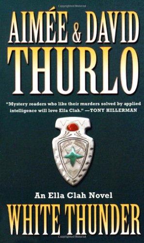 White Thunder: An Ella Clah Novel (9780765311740) by Thurlo, AimÃ©e; Thurlo, David