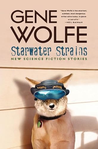 Starwater Strains (9780765312020) by Wolfe, Gene