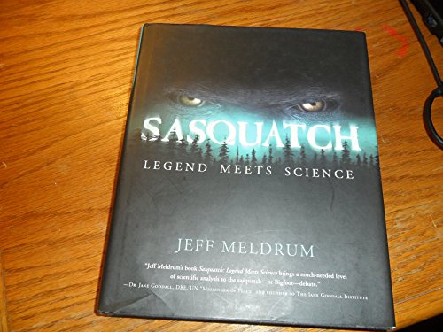 Imagen de archivo de Sasquatch: Legend Meets Science a la venta por Goodwill Industries