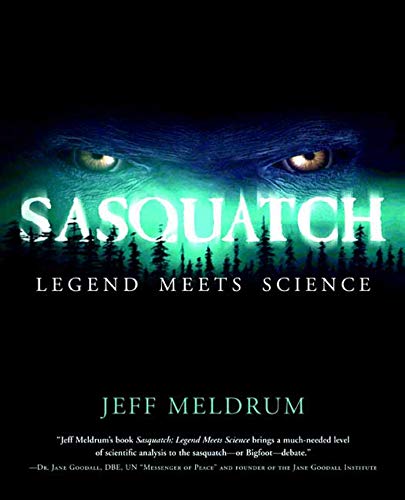 9780765312174: SASQUATCH: LEGEND MEETS SCIENCE