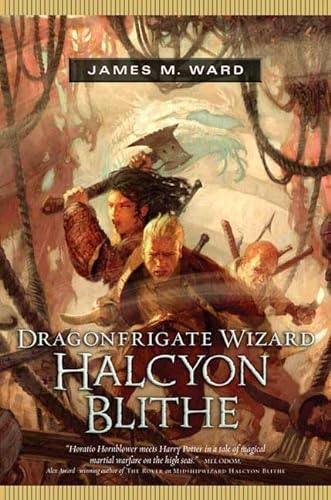 Dragonfrigate Wizard Halcyon Blithe (9780765312549) by Ward, James M.