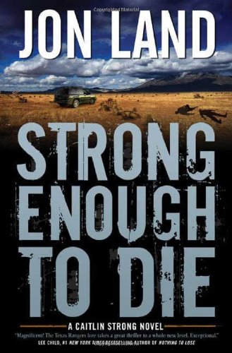 Stock image for Strong Enough to Die: A Caitlin Strong Novel (Caitlin Strong Novels) for sale by Gulf Coast Books