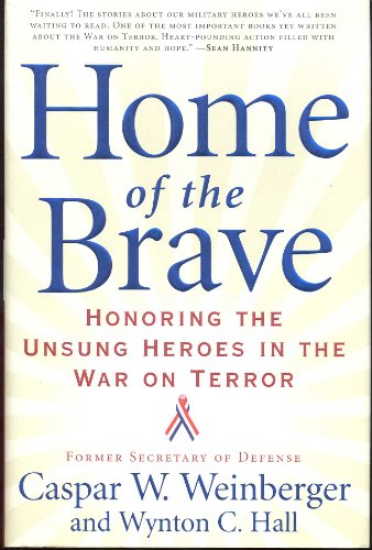 Beispielbild fr Home of the Brave: Honoring the Unsung Heroes in the War on Terror zum Verkauf von Wonder Book